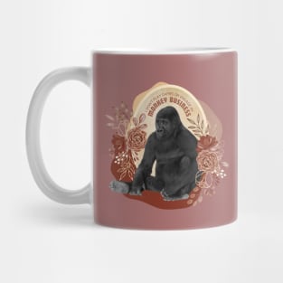 I Don't Play Games or Engage in Monkey Business Mug